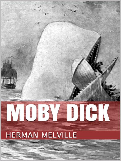 Title details for Moby Dick by Herman Melville - Available